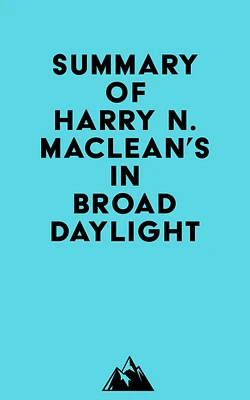 Summary of Harry N. MacLean's In Broad Daylight