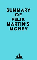 Summary of Felix Martin's Money