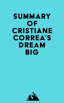 Summary of Cristiane Correa's Dream Big