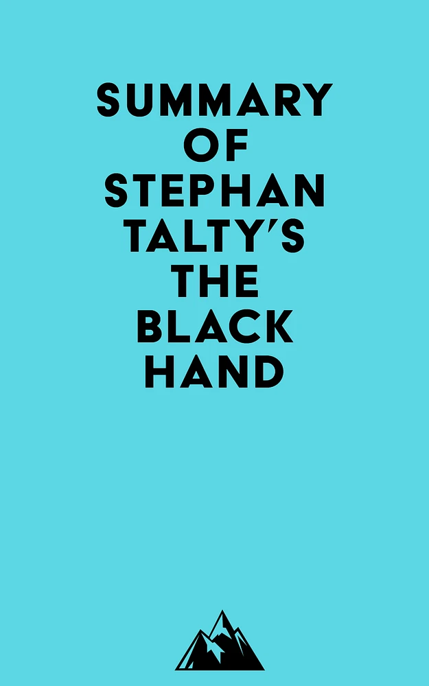 Summary of Stephan Talty's The Black Hand