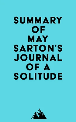 Summary of May Sarton's Journal of a Solitude