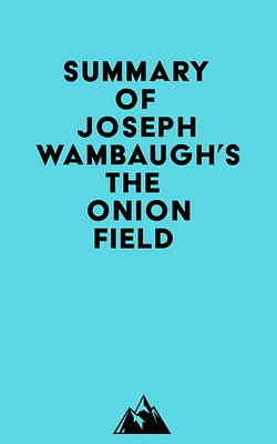 Summary of Joseph Wambaugh's The Onion Field