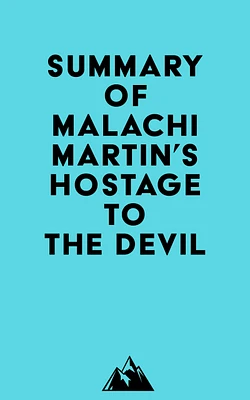 Summary of Malachi Martin's Hostage to the Devil