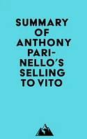 Summary of Anthony Parinello's Selling To Vito