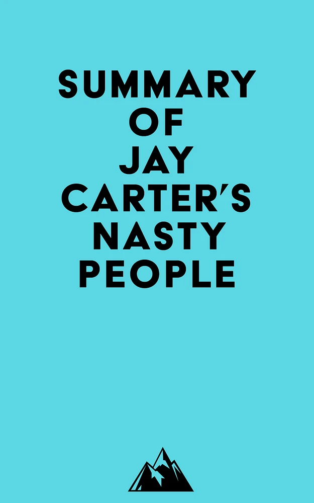 Summary of Jay Carter's Nasty People