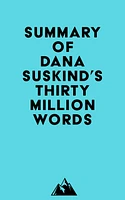 Summary of Dana Suskind's Thirty Million Words