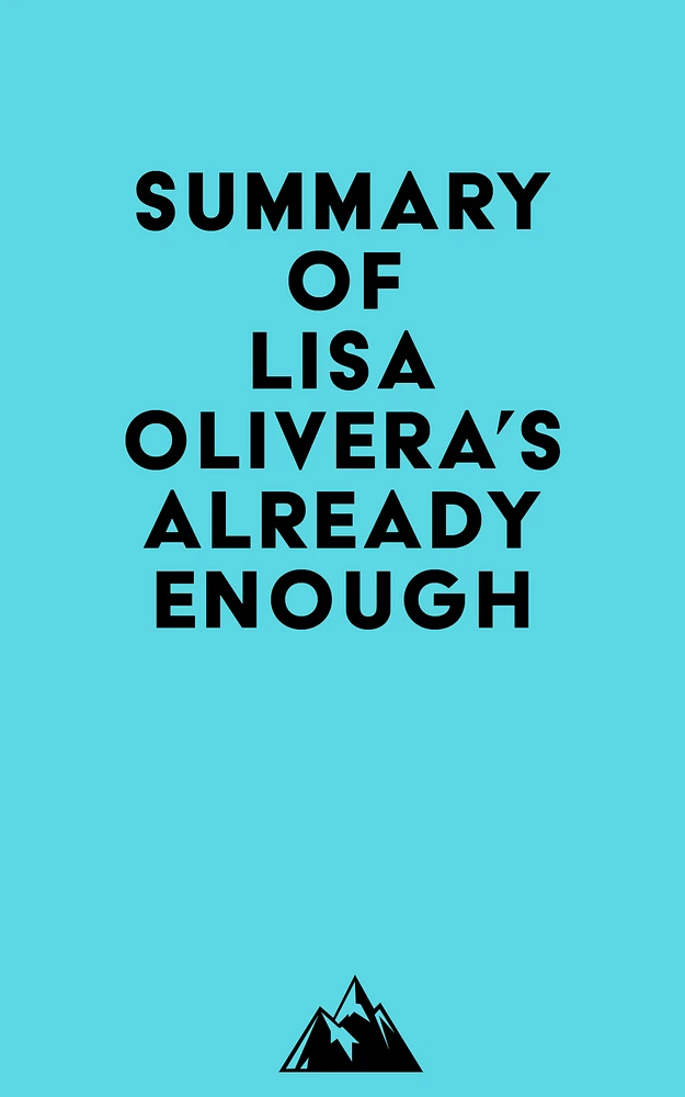 Summary of Lisa Olivera's Already Enough