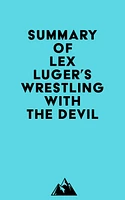 Summary of Lex Luger 's Wrestling with the Devil