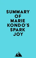 Summary of Marie Kondo's Spark Joy