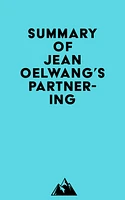 Summary of Jean Oelwang's Partnering