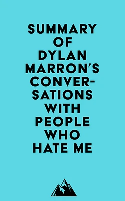 Summary of Dylan Marron's Conversations with People Who Hate Me