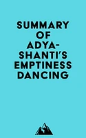 Summary of Adyashanti's Emptiness Dancing