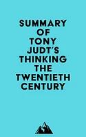 Summary of Tony Judt's Thinking the Twentieth Century