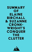 Summary of Elaine Birchall & Suzanne Cronkwright's Conquer the Clutter