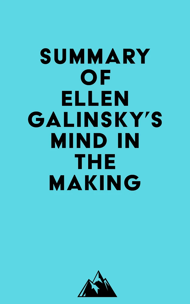 Summary of Ellen Galinsky's Mind in the Making