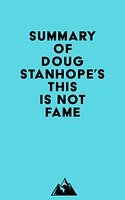 Summary of Doug Stanhope's This Is Not Fame