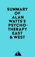 Summary of Alan Watts's Psychotherapy East & West