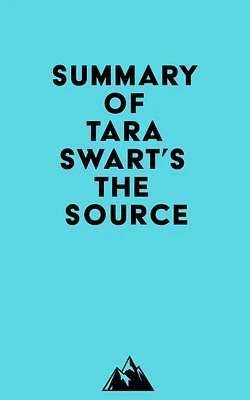 Summary of Tara Swart's The Source