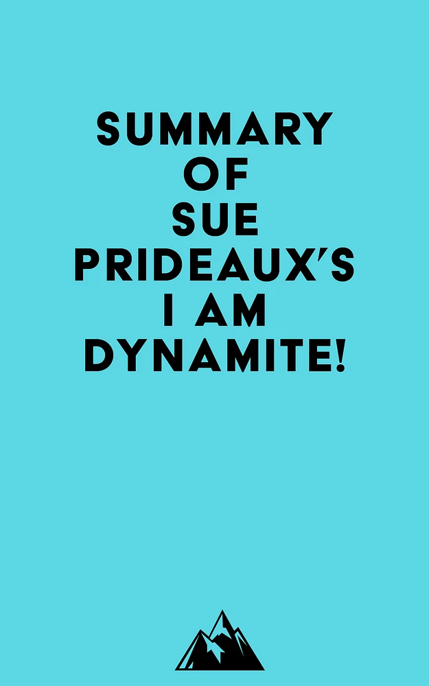 Summary of Sue Prideaux's I Am Dynamite!