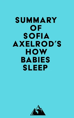 Summary of Sofia Axelrod's How Babies Sleep