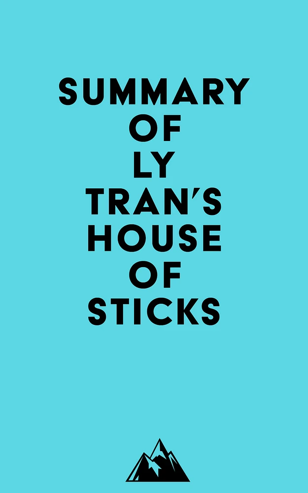 Summary of Ly Tran's House of Sticks