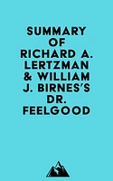 Summary of Richard A. Lertzman & William J. Birnes's Dr. Feelgood