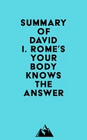 Summary of David I. Rome's Your Body Knows the Answer