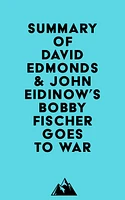 Summary of David Edmonds & John Eidinow's Bobby Fischer Goes to War