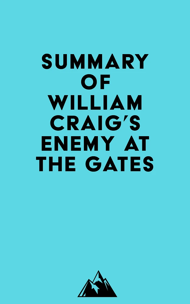 Summary of William Craig's Enemy at the Gates