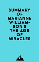 Summary of Marianne Williamson's The Age of Miracles