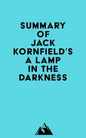 Summary of Jack Kornfield's A Lamp in the Darkness