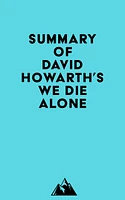 Summary of David Howarth's We Die Alone