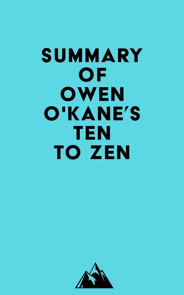 Summary of Owen O'Kane's Ten to Zen