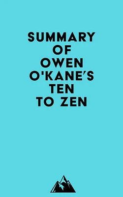 Summary of Owen O'Kane's Ten to Zen