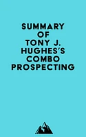 Summary of Tony J. Hughes's Combo Prospecting