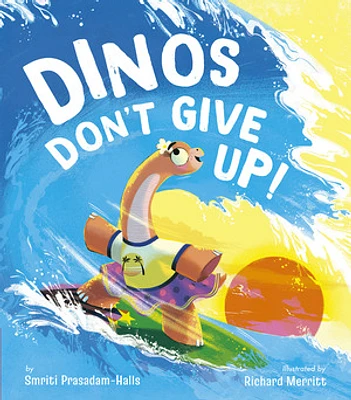 Dinos Don't Give Up!