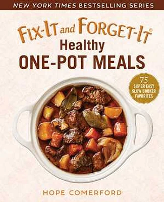 Fix-It and Forget-It Healthy One-Pot Meals