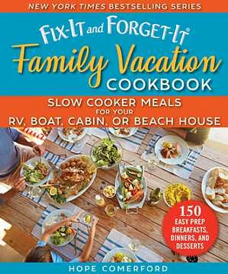 Fix-It and Forget-It Family Vacation Cookbook