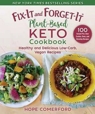 Fix-It and Forget-It Plant-Based Keto Cookbook