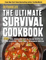 The Ultimate Survival Cookbook: 200+ Easy Meal-Prep Strategies for Making