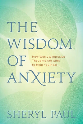 The Wisdom of Anxiety