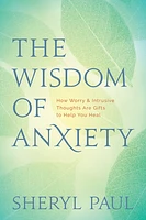 The Wisdom of Anxiety