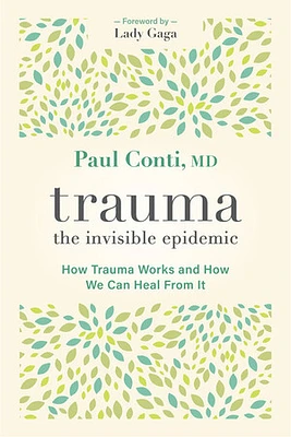 Trauma: The Invisible Epidemic