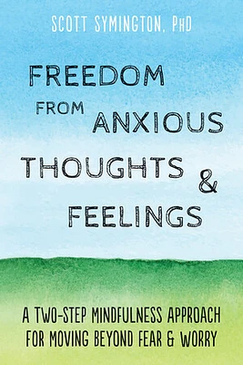 Freedom from Anxious Thoughts and Feelings