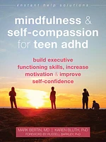 Mindfulness and Self-Compassion for Teen ADHD