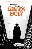 Regarding the Matter of Oswald's Body