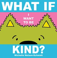 What if I Want to be Kind?