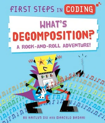 What's Decomposition?: A Rock-and-Roll Adventure!