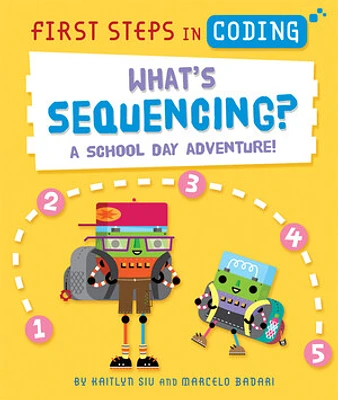 What's Sequencing?: A School Day Adventure!