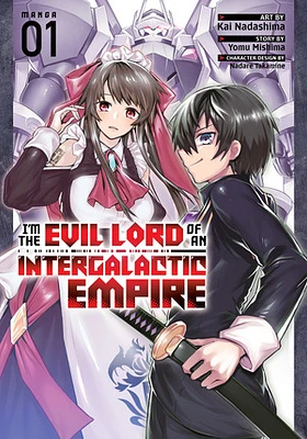 I'm the Evil Lord of an Intergalactic Empire! (Manga) Vol. 1